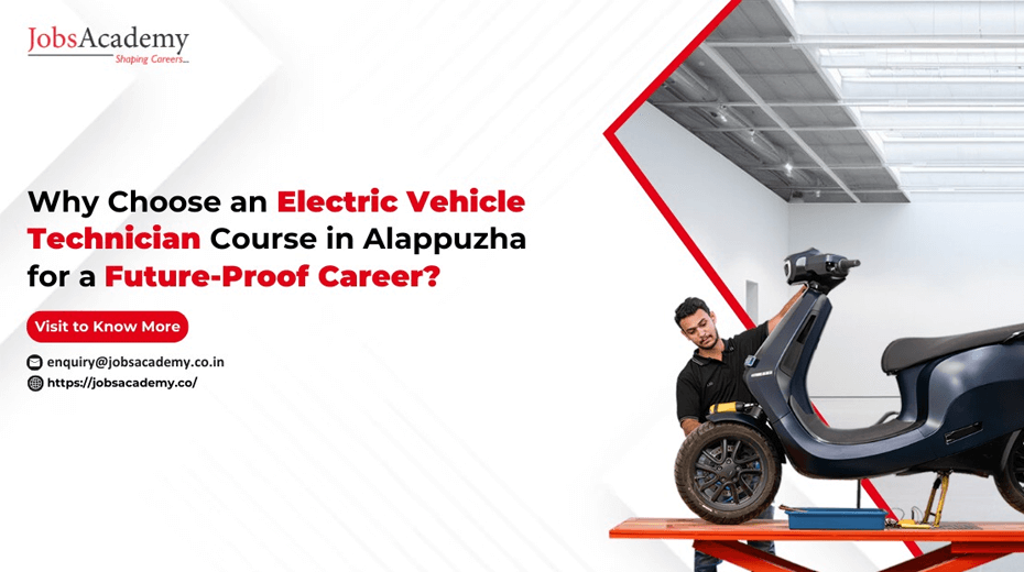 Why Choose an Electric Vehicle Technician Course in Alappuzha for a Future-Proof Career