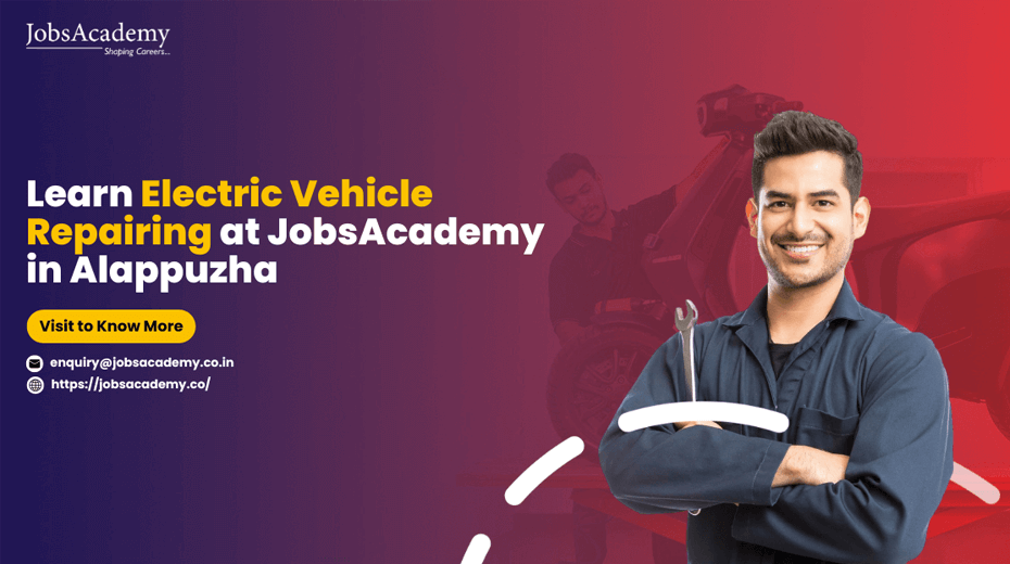 Learn Electric Vehicle Repairing at Jobs Academy in Alappuzha